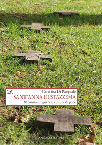 SANT\'ANNA DI STAZZEMA - MEMORIE DI GUERRA CULTURE DI PACE
