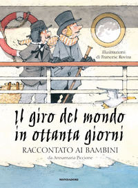GIRO DEL MONDO IN OTTANTA GIORNI RACCONTATO AI BAMBINI