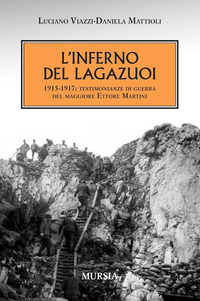 INFERNO DEL LAGAZUOI 1915 - 1917