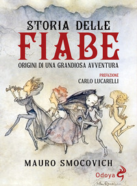 STORIA DELLE FIABE - ORIGINI DI UNA GRANDIOSA AVVENTURA