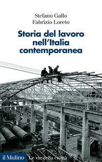 STORIA DEL LAVORO NELL\'ITALIA CONTEMPORANEA