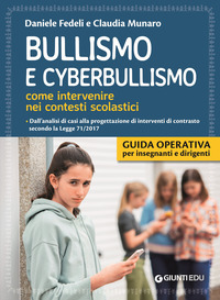 BULLISMO E CYBERBULLISMO - COME INTERVENIRE NEI CONTESTI SCOLASTICI