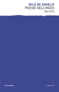 POESIE DELL\'INIZIO 1967-1973