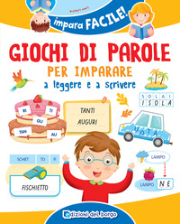 GIOCHI DI PAROLE PER IMPARARE A LEGGERE E A SCRIVERE