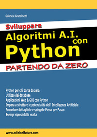 SVILUPPARE ALGORITMI AI CON PYTHON PARTENDO DA ZERO
