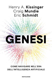 GENESI - COME NAVIGARE NELL\'ERA DELL\'INTELLIGENZA ARTIFICIALE