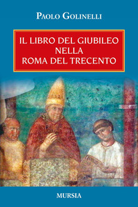 LIBRO DEL GIUBILEO NELLA ROMA DEL TRECENTO