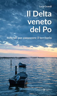 DELTA VENETO DEL PO - ITINERARI PER CONOSCERE IL TERRITORIO