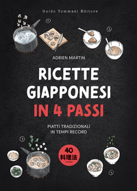 RICETTE GIAPPONESI IN 4 PASSI - PIATTI TRADIZIONALI IN TEMPI RECORD