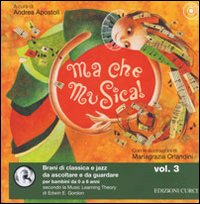 MA CHE MUSICA ! 3 - BRANI DI CLASSICA E JAZZ DA ASCOLTARE E DA GUARDARE