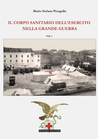 CORPO SANITARIO DELL\'ESERCITO NELLA GRANDE GUERRA