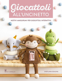 GIOCATTOLI ALL\'UNCINETTO - MOTIVI AMIGURUMI PER GIOCATTOLI INTERATTIVI