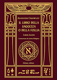 LIBRO DELLA SAGGEZZA O DELLA FOLLIA - LIBER ALEPH