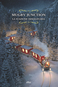 MUGBY JUNCTION - LA STAZIONE IMMAGINARIA