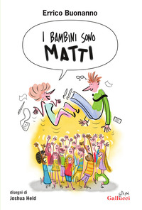 BAMBINI SONO MATTI