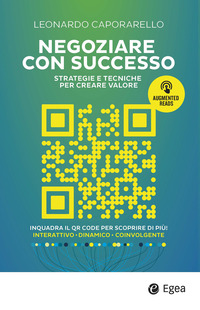 NEGOZIARE CON SUCCESSO - STRATEGIE E TECNICHE PER CREARE VALORE CON QR CODE