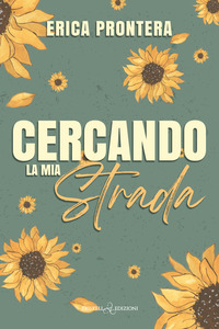 CERCANDO LA MIA STRADA