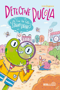CHE FINE HA FATTO STAGNO LAGNO ? - DETECTIVE RUCOLA