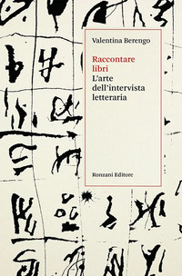 RACCONTARE LIBRI - L\'ARTE DELL\'INTERVISTA LETTERARIA