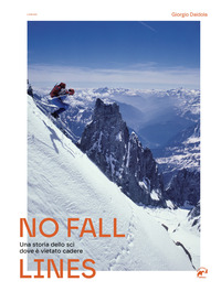 NO FALL LINES - UNA STORIA DELLO SCI DOVE E\' VIETATO CADERE