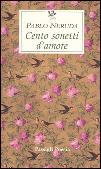 CENTO SONETTI D\'AMORE