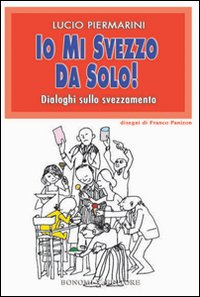 IO MI SVEZZO DA SOLO !