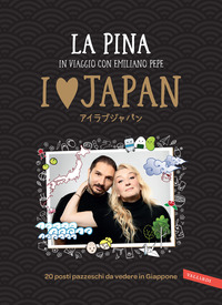 I LOVE JAPAN - 20 POSTI PAZZESCHI DA VEDERE IN GIAPPONE