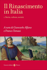 RINASCIMENTO IN ITALIA 1 - STORIA CULTURA, SOCIETA\'