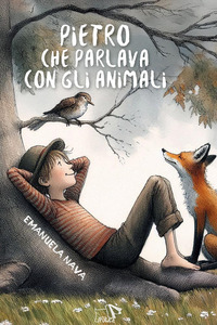 PIETRO CHE PARLAVA CON GLI ANIMALI