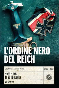 ORDINE NERO DEL REICH - 1939 - 1945 LE SS IN GUERRA