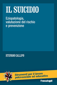 SUICIDIO - EZIOPATOLOGIA VALUTAZIONE DEL RISCHIO E PREVENZIONE
