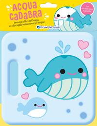 BALENA. ACQUACADABRA
