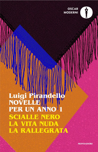 NOVELLE PER UN ANNO 1 - SCIALLE NERO - LA VITA NUDA - LA RALLEGRATA