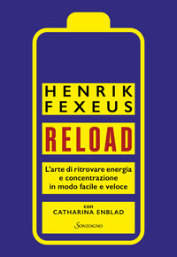 RELOAD - L\'ARTE DI RITROVARE ENERGIA E CONCENTRAZIONE IN MODO FACILE E VELOCE