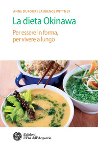 DIETA OKINAWA - PER ESSERE IN FORMA PER VIVERE A LUNGO