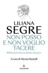 NON POSSO E NON VOGLIO TACERE - RIFLESSIONI DI UNA DONNA DI PACE
