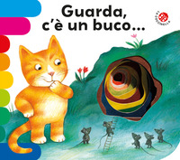 GUARDA C\'E\' UN BUCO.... ED. A COLORI