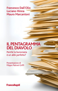 PENTAGRAMMA DEL DIAVOLO - PERCHE\' LA BUROCRAZIA E\' UN ALIBI PERFETTO ?
