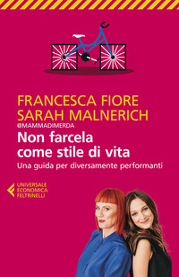NON FARCELA COME STILE DI VITA - UNA GUIDA PER DIVERSAMENTE PERFORMANTI