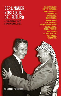 BERLINGUER - NOSTALGIA DEL FUTURO