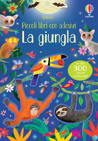 GIUNGLA - PICCOLI LIBRI CON ADESIVI