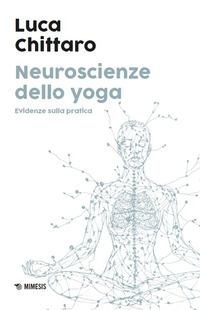 NEUROSCIENZE DELLO YOGA - EVIDENZE SULLA PRATICA