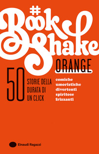 ORANGE - 50 STORIE DELLA DURATA DI UN CLICK