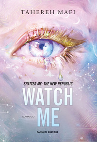WATCH ME - SHATTER ME THE NEW REPUBLIC - CON GADGET
