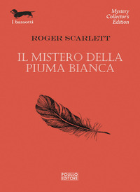 MISTERO DELLA PIUMA BIANCA