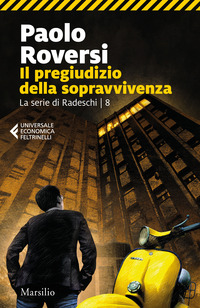 PREGIUDIZIO DELLA SOPRAVVIVENZA - LA SERIE DI RADESCHI 8