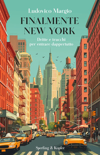 FINALMENTE NEW YORK - DRITTE E TRUCCHI PER ENTRARE DAPPERTUTTO