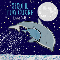 SEGUI IL TUO CUORE