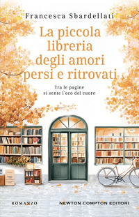 PICCOLA LIBRERIA DEGLI AMORI PERSI E RITROVATI
