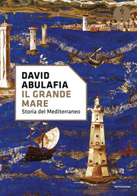 GRANDE MARE - STORIA DEL MEDITERRANEO